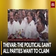 Thevar: The Political Saint All Parties Want To Claim